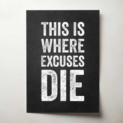 This Is Where Excuses DieThumbnail
