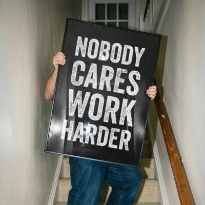 Nobody Cares Work Harder Mockup
